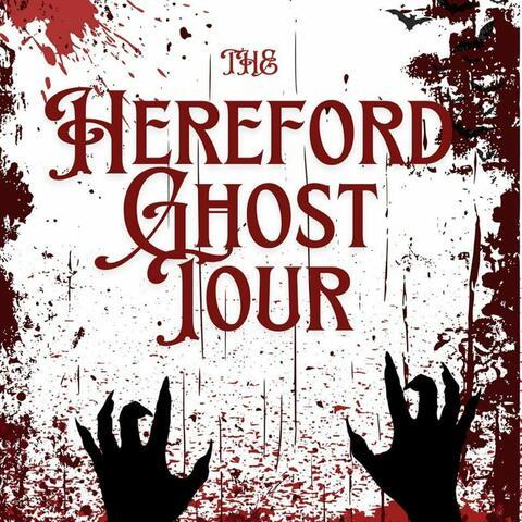 Historic Herefordshire - The Hereford Ghost Tours poster