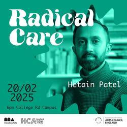 Hereford College of Art - Radical Care Hetain-Patel